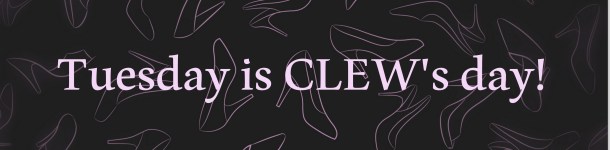 Tuesday is CLEW's day!